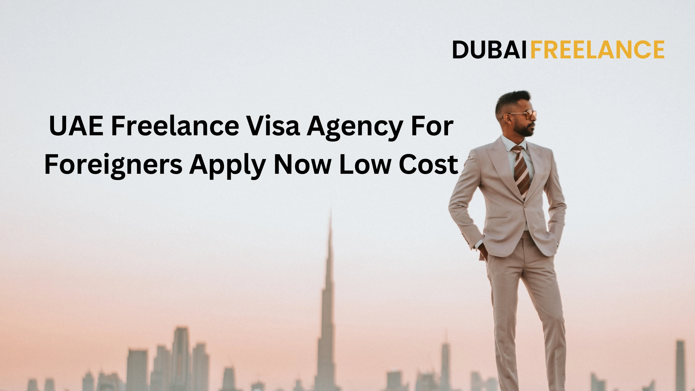 UAE Freelance Visa Agency For Foreigners Apply Now Low Cost